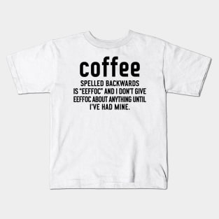 Coffee Spelled Backwards Is Eeffoc Kids T-Shirt